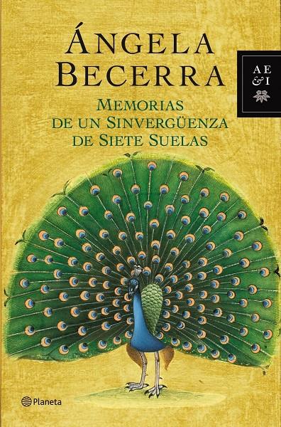 MEMORIAS DE UN SINVERGÜENZA DE SIETE SUELAS | 9788408035510 | BECERRA, ÁNGELA