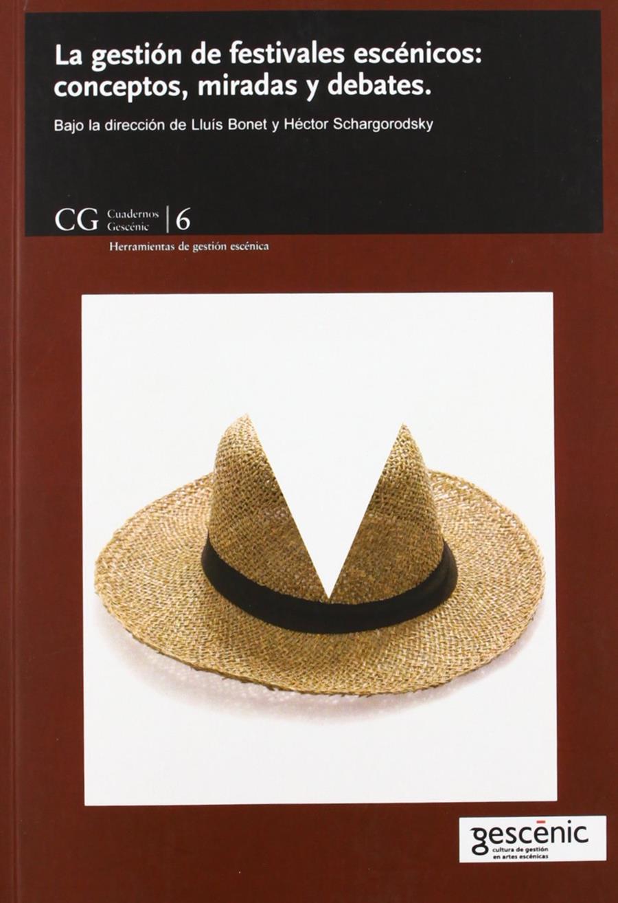 GESTIÓN DE TEATROS: MODELOS Y ESTRATEGIAS PARA EQUIPAMIENTOS CULTURALES, LA | 9788493851910 | BONET AGUSTÍ, LLUÍS/SCHARGORODSKY, HÉCTOR