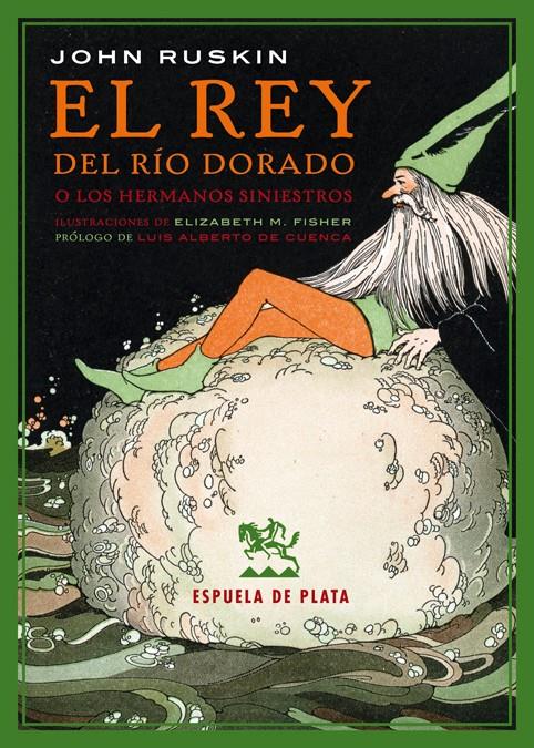 REY DEL RÍO DORADO, EL | 9788416034642 | RUSKIN, JOHN