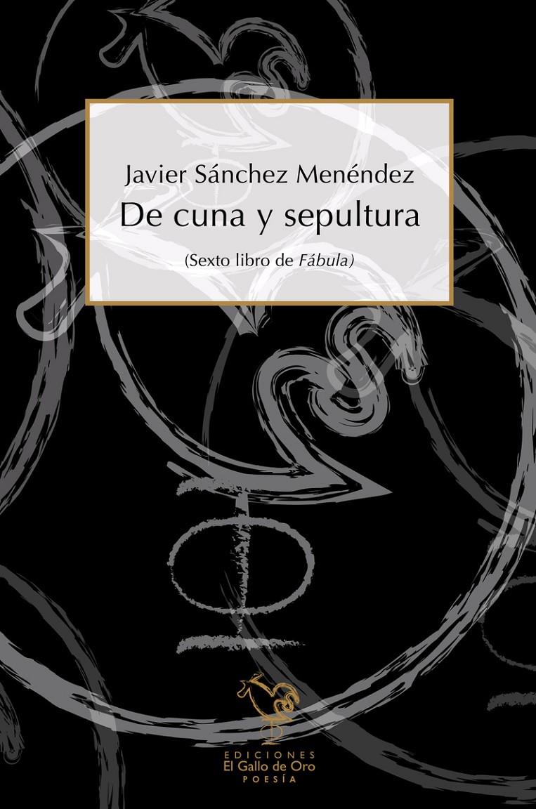 DE CUNA Y SEPULTURA | 9788416575312 | SÁNCHEZ MENÉNDEZ, JAVIER