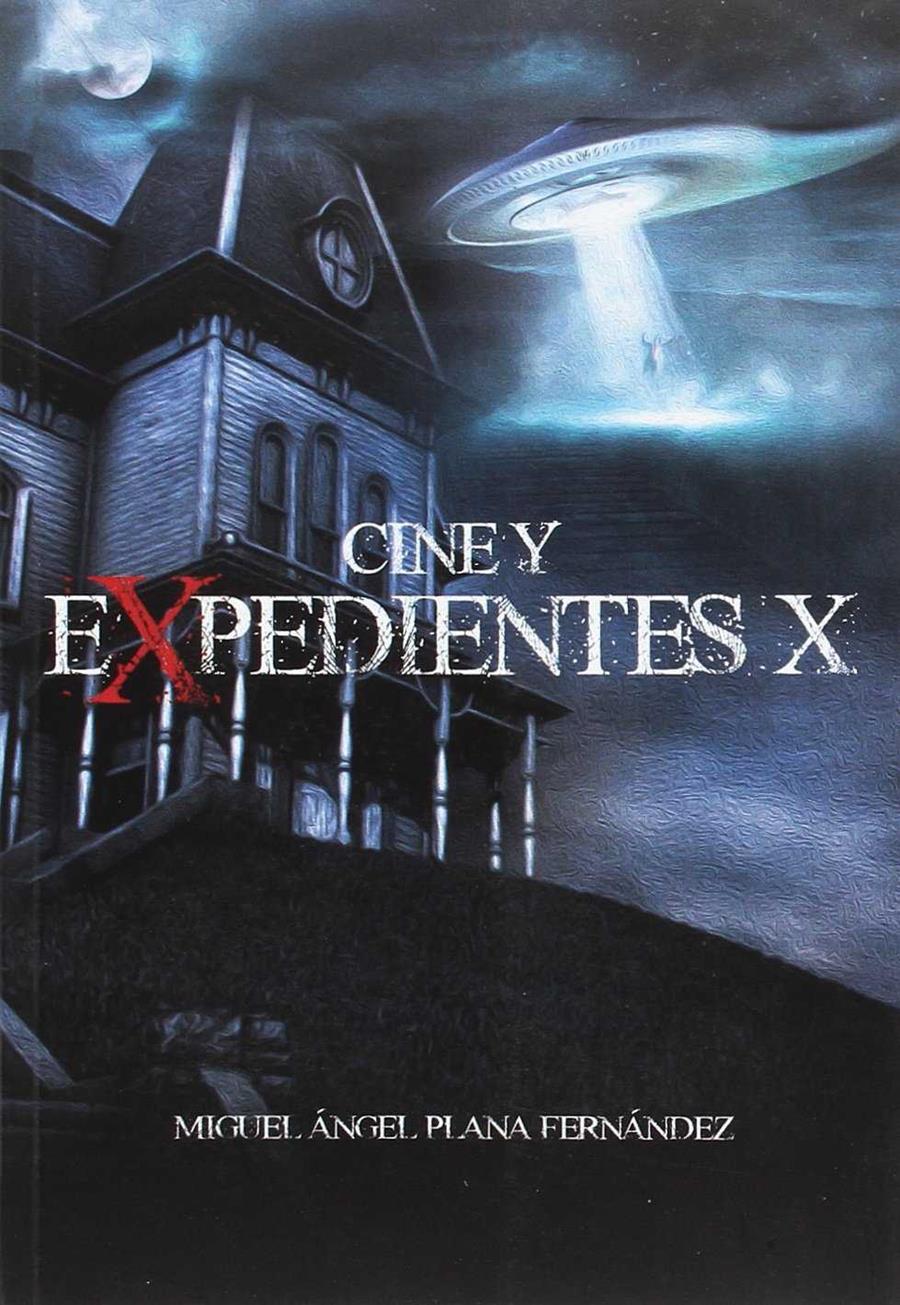 CINE Y EXPEDIENTES X | 9788461782741 | PLANA FERNANDEZ, MIGUEL