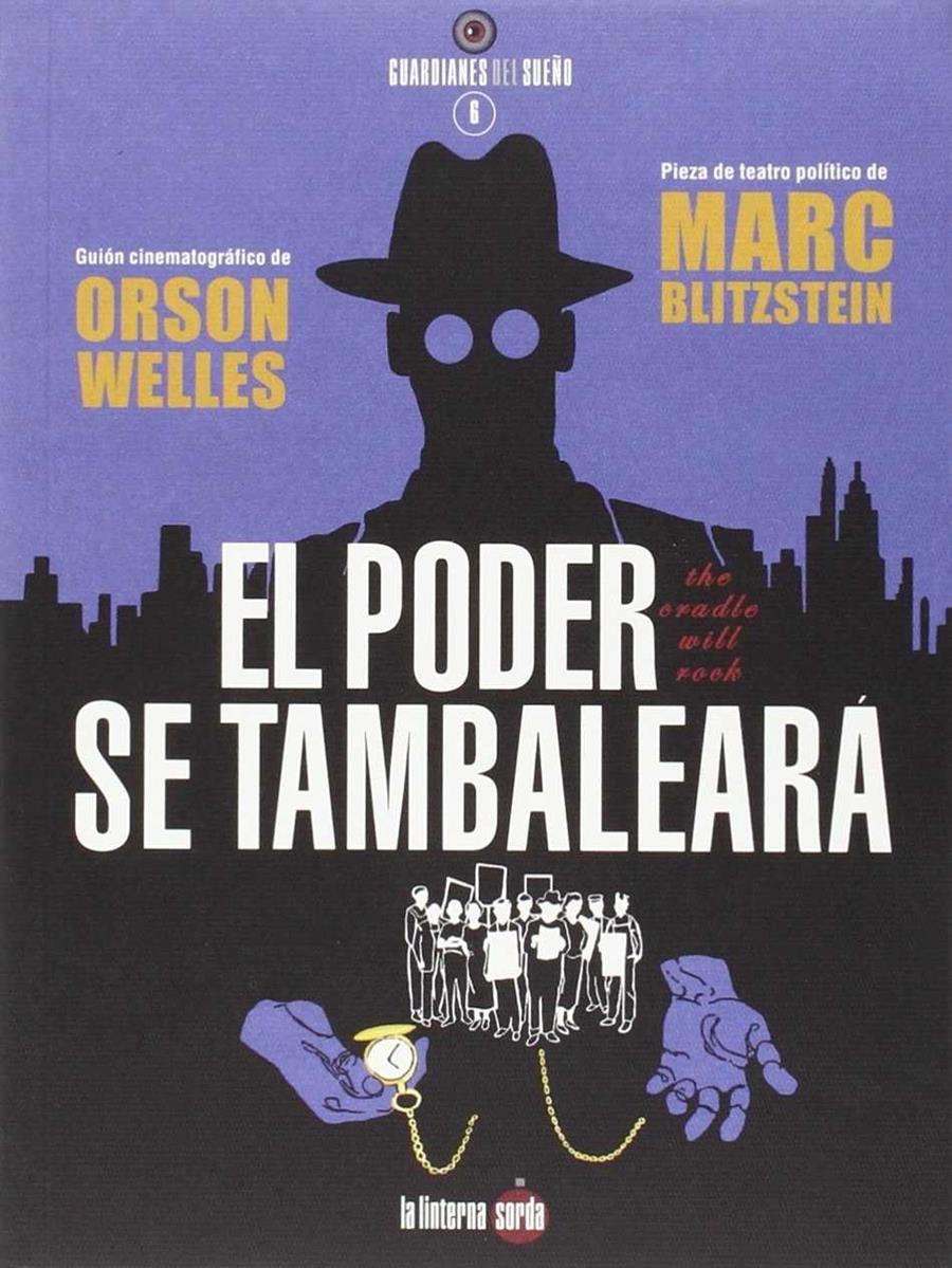 EL PODER SE TAMBALEARÁ | 9788494463303 | WELLES, ORSON/BLITZSTEIN, MARC