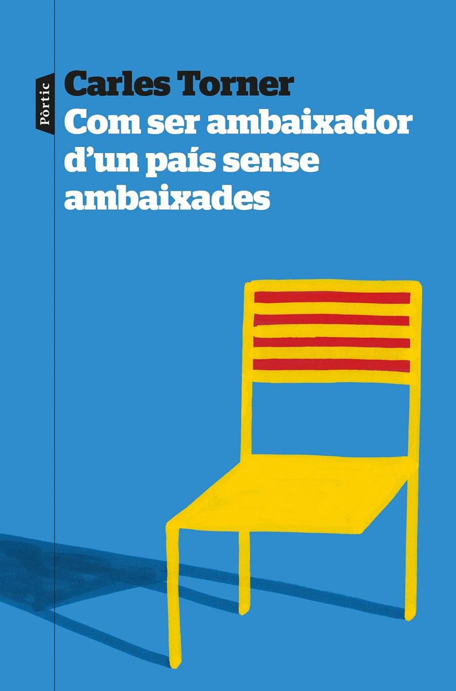 COM SER AMBAIXADOR D'UN PAÍS SENSE AMBAIXADES | 9788498096057TA | TORNER, CARLES