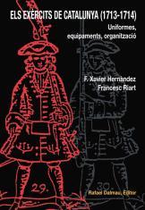 EXÈRCITS DE CATALUNYA (1713-1714), ELS | 9788423207138 | HERNÁNDEZ, F. XAVIER; RIART, FRANCESC