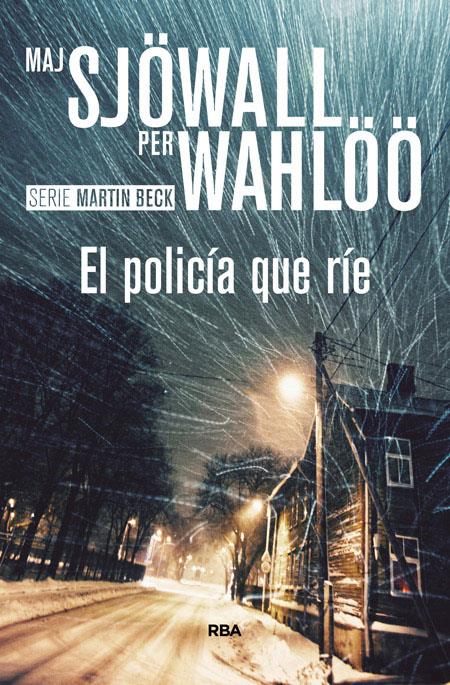 EL POLICÍA QUE RÍE | 9788490566992TA | SJÖWALL, MAJ / WAHLÖÖ, PER