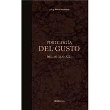FISIOLOGÍA DEL GUSTO DEL SIGLO XXI | 9788409276332 | RACIONERO, LUIS Y ALEXIS
