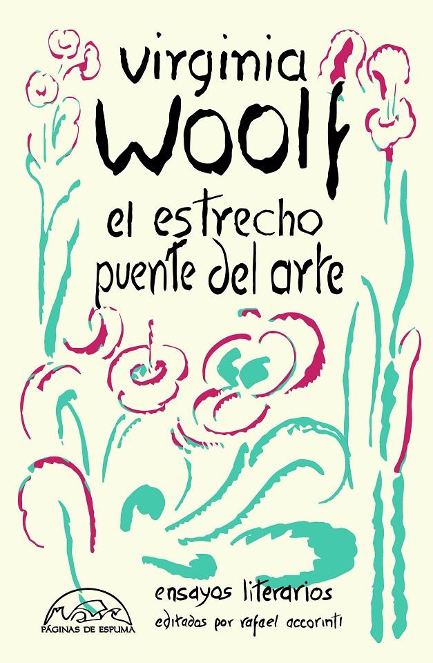 EL ESTRECHO PUENTE DEL ARTE | 9788483933381 | WOOLF, VIRGINIA/ACCORINTI, RAFAEL