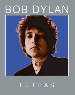 BOB DYLAN. LETRAS 1962-2001 | 9788493448790 | DYLAN, BOB
