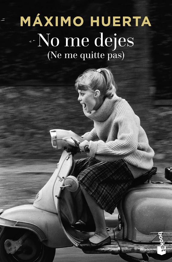 NO ME DEJES (NE ME QUITTE PAS) | 9788467046779 | MÁXIMO HUERTA