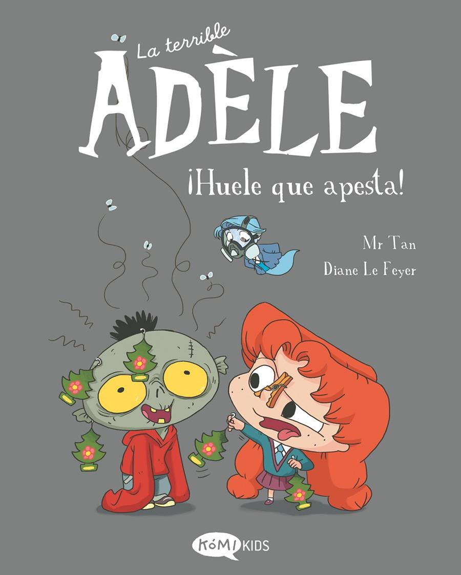 LA TERRIBLE ADÈLE VOL.11 ¡HUELE QUE APESTA! | 9788419183491 | MR TAN / MRS. PRICKLY