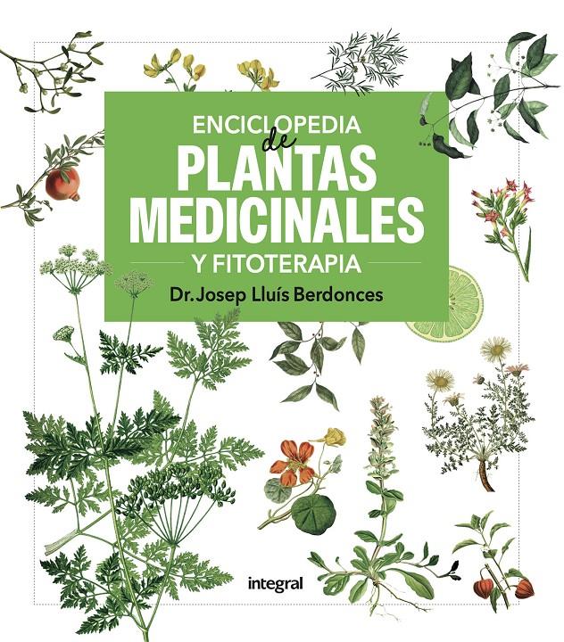 ENCICLOPEDIA DE PLANTAS MEDICINALES Y FITOTERAPIA | 9788411326513 | BERDONCES, JOSEP LLUÍS