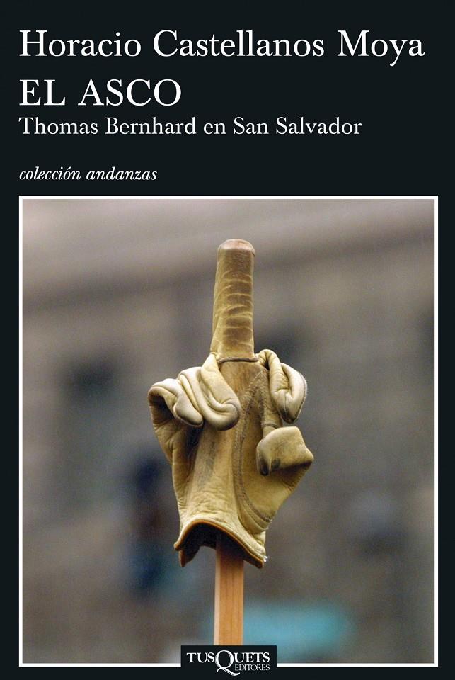 ASCO, EL. THOMAS BERNHARD EN SAN SALVADOR | 9788483830277 | CASTELLANOS MOYA, HORACIO