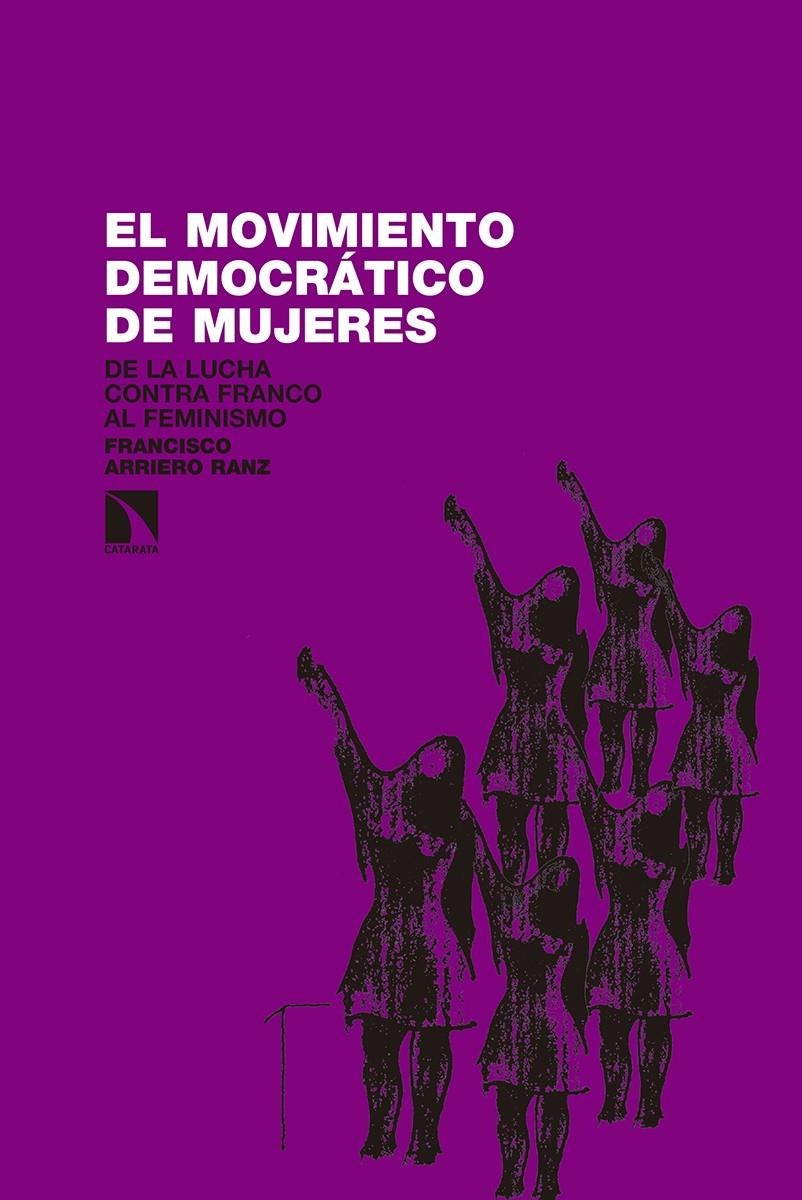 EL MOVIMIENTO DEMOCRÁTICO DE MUJERES | 9788490971697 | ARRIERO, FRANCISCO