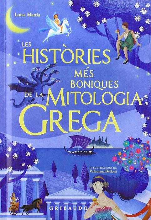 LES HISTÒRIES MÉS BONIQUES DE LA MITOLOGIA GREGA | 9788417127244 | MATTIA, LUISA