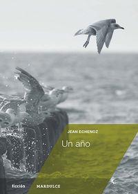 AÑO, UN | 9788494286902 | ECHENOZ, JEAN