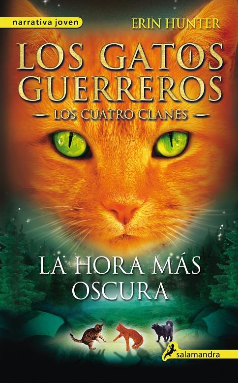 LA HORA MÁS OSCURA. LOS GATOS GUERREROS - LOS CUATRO CLANES VI | 9788498385588 | HUNTER, ERIN