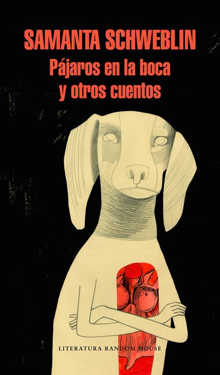 PÁJAROS EN LA BOCA Y OTROS CUENTOS | 9788439733652 | SCHWEBLIN, SAMANTA