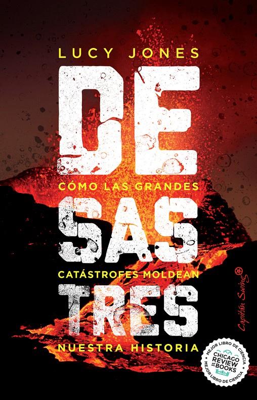 DESASTRES.COMO LAS GRANDES CATÁSTROFES MOLDEAN NUESTRA HISTORIA | 9788412281767 | JONES, LUCY
