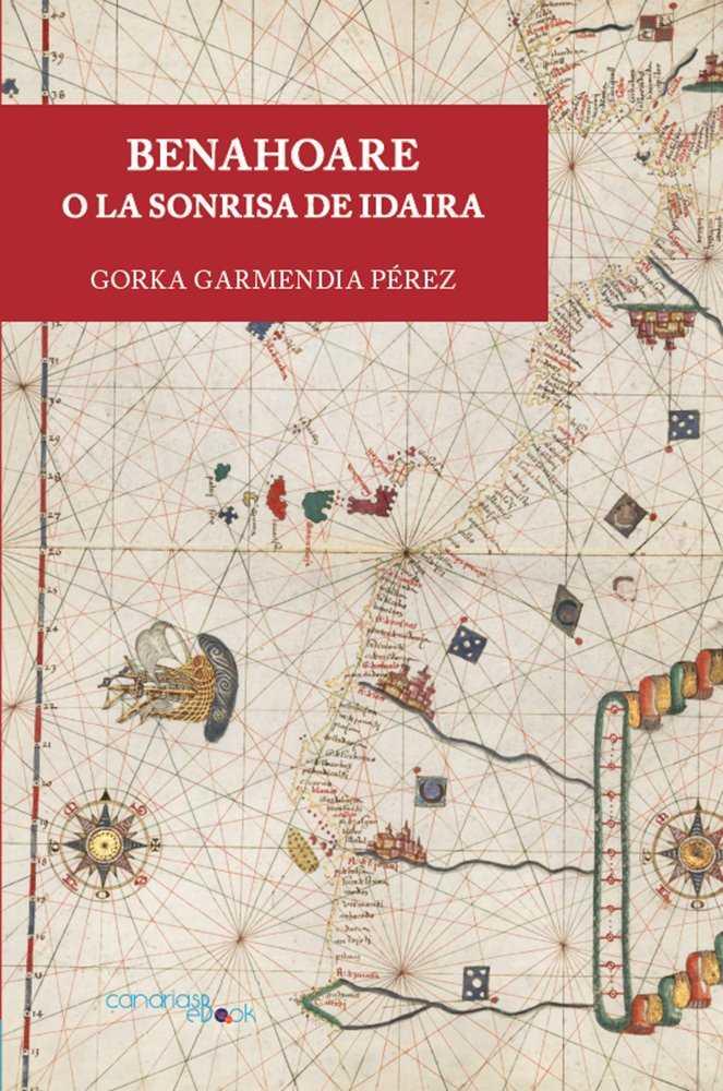 BENAHOARE O LA SONRISA DE IDAIRA | 9788416754885 | GARMENDIA PÉREZ, GORKA