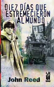 DIEZ DIAS QUE ESTREMECIERON AL MUNDO | 9788481364781 | REED, JOHN