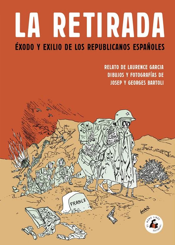 LA RETIRADA | 9788494992711 | BARTOLI JOSEP / BARTOLI GEORGES / GARCIA LAURENCE
