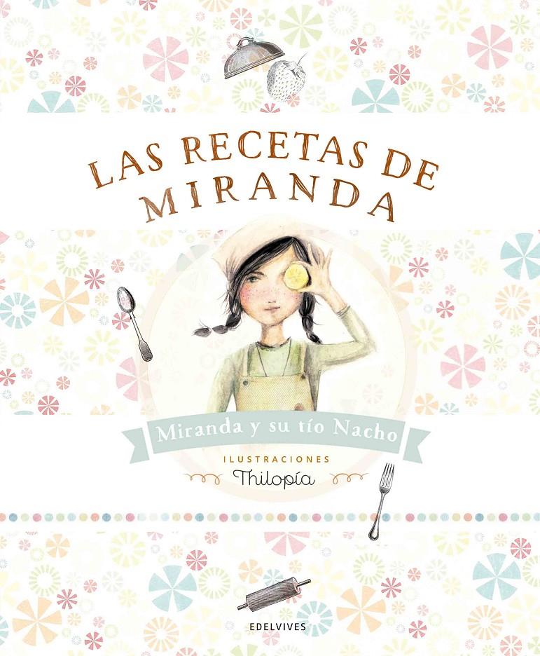 LAS RECETAS DE MIRANDA | 9788414001363TA | RUBIO AZNAR, IGNACIO / MIRANDA VICENTE, ITZIAR / MIRANDA VICENTE, JORGE