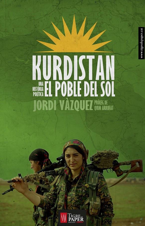 KURDISTÁN. EL POBLE DEL SOL | 9788494320545 | VÀZQUEZ, JORDI