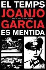 EL TEMPS ÉS MENTIDA | 9788490266007TA | GARCIA, JOANJO