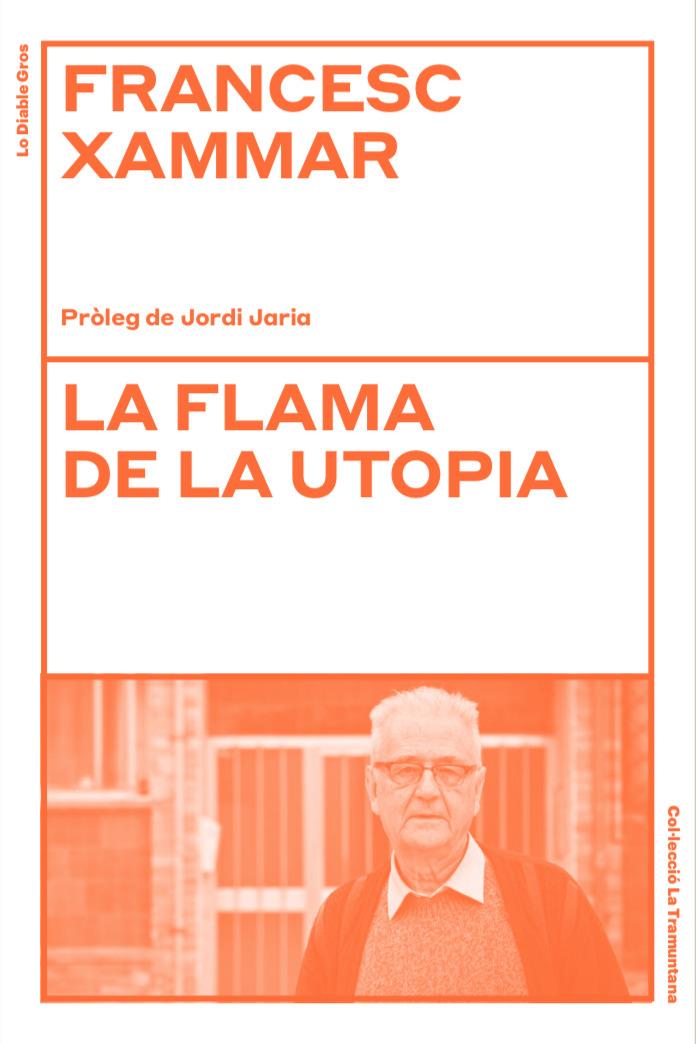 LA FLAMA DE LA UTOPIA | 9788412564532 | XAMMAR, FRANCESC