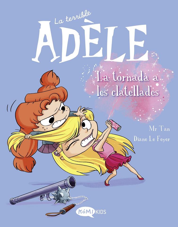 LA TERRIBLE ADÈLE VOL.9 LA TORNADA ALS CLATELLOTS | 9788419183231 | MR TAN / MRS. PRICKLY