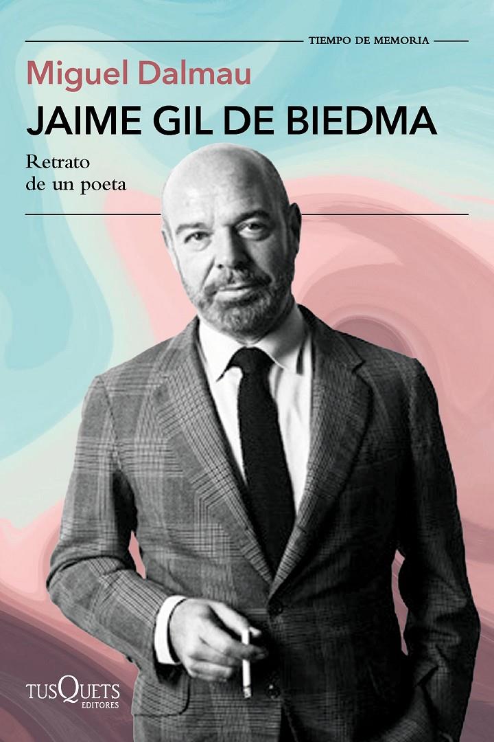 JAIME GIL DE BIEDMA. RETRATO DE UN POETA | 9788411077750 | DALMAU SOLER, MIGUEL