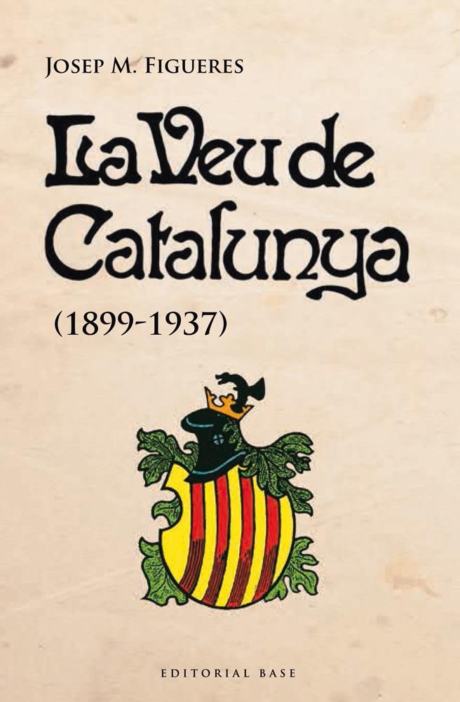 VEU DE CATALUNYA, LA | 9788415711728 | FIGUERES, JOSEP MARIA