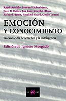 EMOCIÓN Y CONOCIMIENTO. LA EVOLUCIÓN DEL CEREBRO Y LA INTELI | 9788483108062 | MORGADO, IGNACIO (ED.)