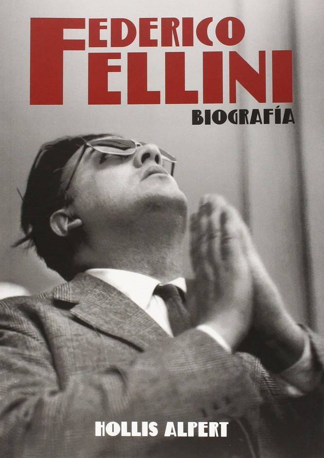 FEDERICO FELLINI. BIOGRAFÍA | 9788494372636 | ALPERT, HOLLIS