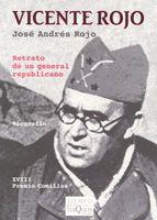 VICENTE ROJO RETRATO DE UN GENERAL REPUBLICAN | 9788483104552 | ROJO, JOSE ANDRES