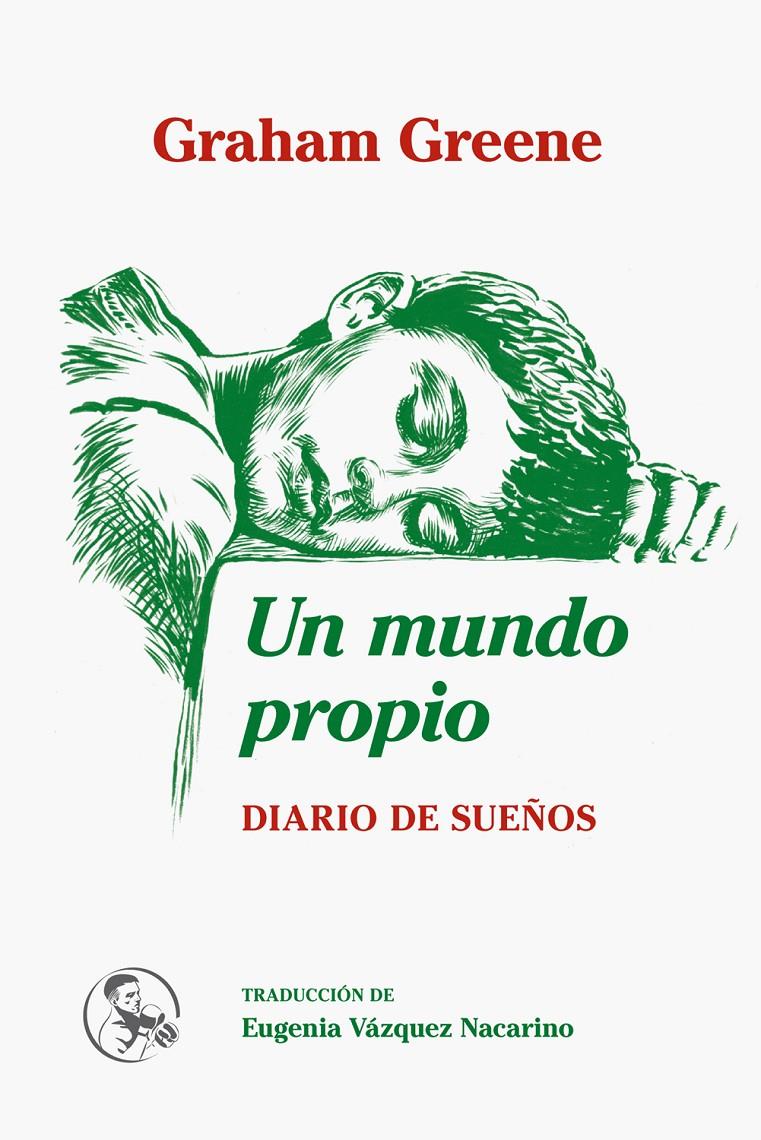 MUNDO PROPIO, UN | 9788495291318 | GREENE, GRAHAM