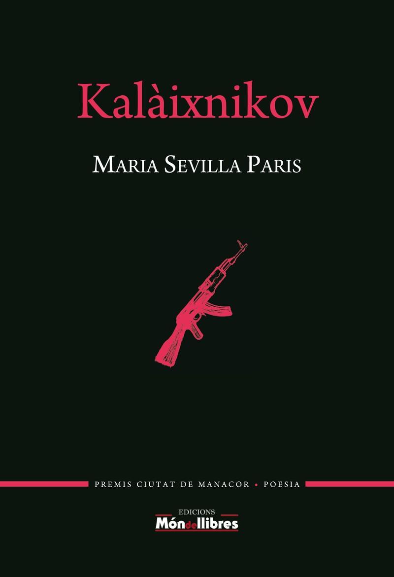 KALÀIXNIKOV | 9788469770184 | SEVILLA PARÍS, MARIA