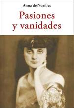 PASIONES Y VANIDADES | 9788497165129 | NOAILLES, ANNA DE