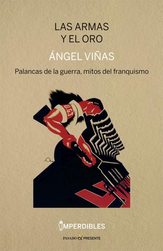 LAS ARMAS Y EL ORO | 9788412138399 | VIÑAS, ÁNGEL