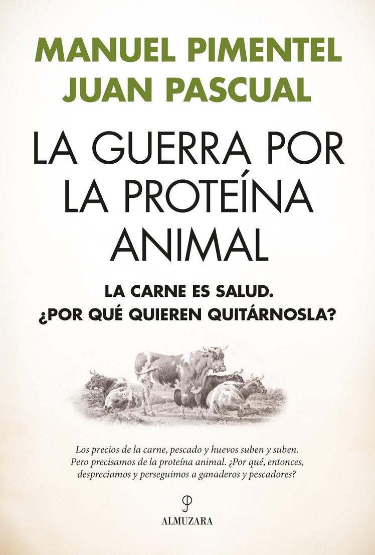 LA GUERRA POR LA PROTEÍNA ANIMAL | 9791370201807 | PIMENTEL, MANUEL / PASCUAL, JUAN
