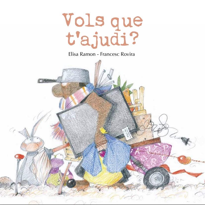 VOLS QUE T'AJUDI? | 9791399189469 | RAMON BOFARULL, ELISA / ROVIRA JARQUE, FRANCESC