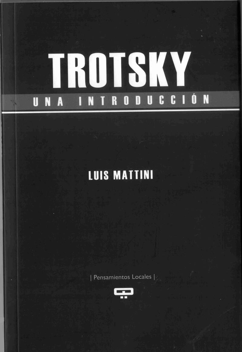 TROTSKY, UNA INTRODUCCIÓN | 9789876310925 | MATTINI, LUÍS