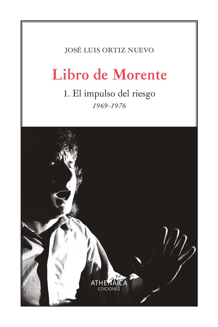 LIBRO DE MORENTE 1. EL IMPULSO DEL RIESGO 1969-1976 | 9788418239892 | ORTIZ NUEVO, JOSÉ LUIS