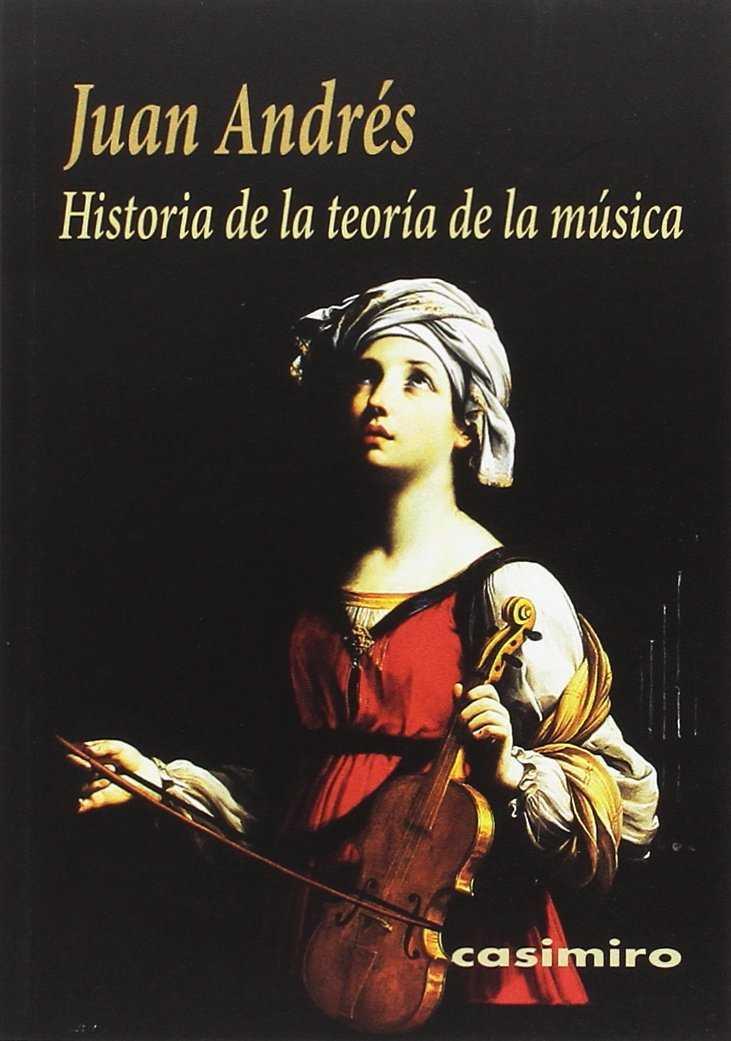 HISTORIA DE LA TEORÍA DE LA MÚSICA | 9788416868087 | ANDRÉS, JUAN