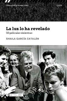 LUZ LO HA REVELADO 50 PELICULAS SINIESTRAS | 9788491805106 | GARCIA CATALAN, SHAILA