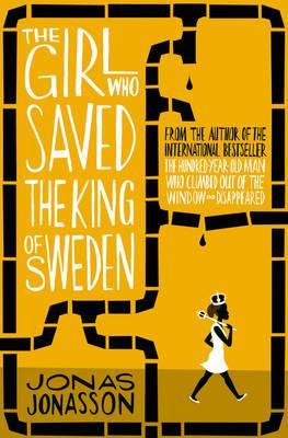 GIRL WHO SAVED THE KING OF SWEDEN | 9780008126186 | JONASSON, JONAS