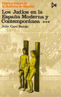 JUDÍOS EN LA ESPAÑA MODERNA CONTEMPORÁNEA, LOS 3 | 9788470900921 | CARO BAROJA, JULIO