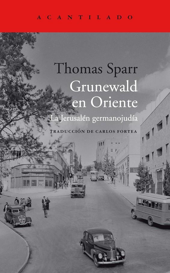 GRUNEWALD EN ORIENTE. LA JERUSALÉN GERMANOJUDÍA | 9788419036322 | SPARR, THOMAS