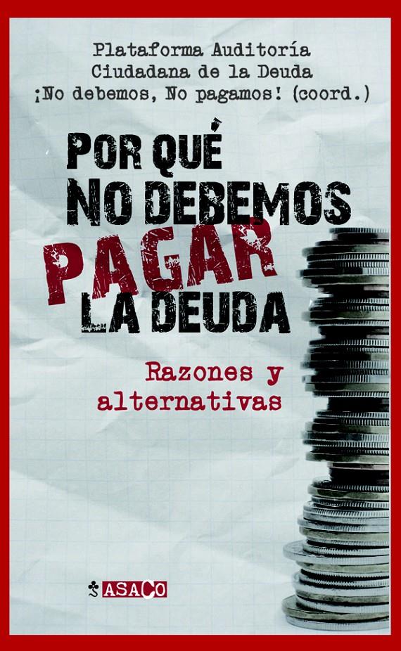 POR QUÉ NO DEBEMOS PAGAR LA DEUDA? | 9788498885484 | VVAA