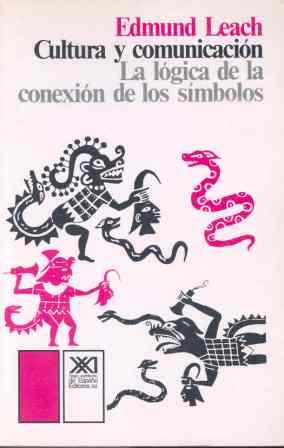 CULTURA Y COMUNICACION: LA LOGICA DE LA CONEXION DE LOS SIMB | 9788432303067 | LEACH, EDMUND